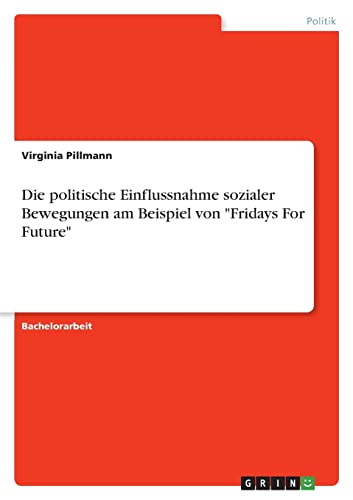 Die politische Einflussnahme sozialer Bewegungen am Beispiel von Fridays For Future