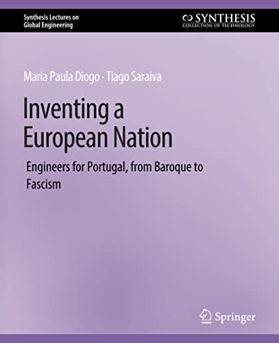 Synthesis Lectures on Global Engineering   Inventing a European Nation - Maria Paula Diogo Tiago Saraiva Kartoniert (TB)