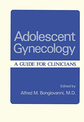 Adolescent Gynecology: A Guide For Clinicians