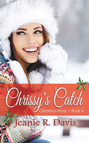 Chrissy's Catch (Christmas Frost, Band 4)