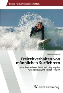 Freizeitverhalten von männlichen Surflehrern: unter besonderer Berücksichtigung des Alkoholkonsums in der Freizeit