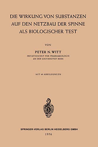 Die Wirkung von Substanzen auf den Netzbau der Spinne als Biologischer Test
