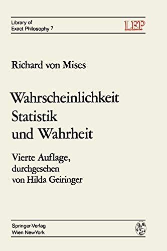 Wahrscheinlichkeit Statistik und Wahrheit (LEP Library of Exact Philosophy, 7, Band 7)