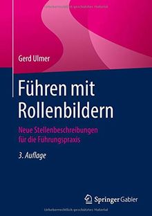 Führen mit Rollenbildern: Neue Stellenbeschreibungen für die Führungspraxis