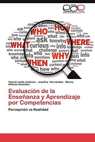 Evaluación de la Enseñanza y Aprendizaje por Competencias: Percepción vs Realidad