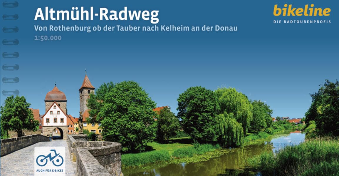Altmühl-Radweg: Von Rothenburg ob der Tauber nach Kelheim an der Donau, 1:50.000,250 km, GPS-Tracks Download, LiveUpdate (Bikeline Radtourenbücher)