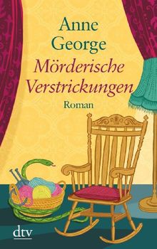 Mörderische Verstrickungen: Roman