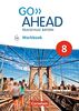 Go Ahead - Realschule Bayern 2017: 8. Jahrgangsstufe - Workbook mit Audios online