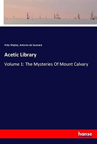Acetic Library: Volume 1: The Mysteries Of Mount Calvary