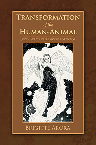 Transformation of the Human-Animal: Evolving to our Divine Potential