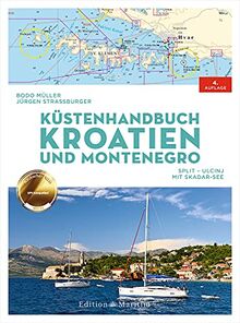 Küstenhandbuch Kroatien und Montenegro: Split Ulcinj. Skadar-See