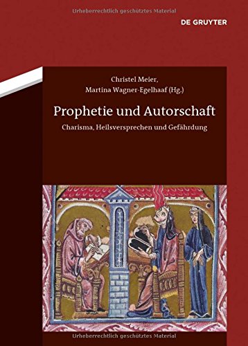 Prophetie und Autorschaft: Charisma, Heilsversprechen und Gefährdung