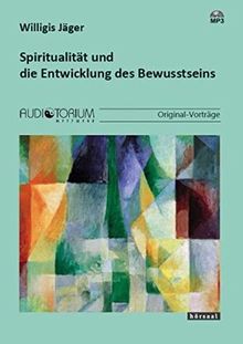 Spiritualität und die Entwicklung des Bewusstseins