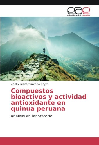 Compuestos bioactivos y actividad antioxidante en quinua peruana: análisis en laboratorio