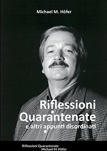 Riflessioni Quarantenate: e altri appunti disordinati