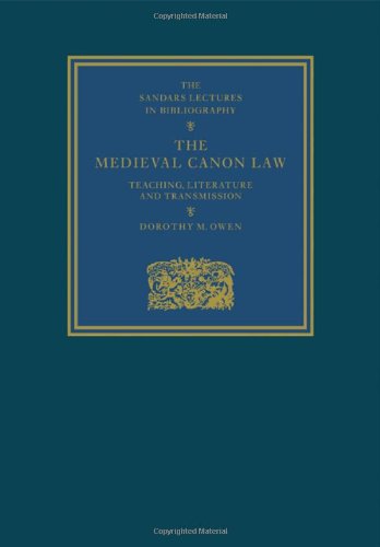 The Medieval Canon Law: Teaching, Literature and Transmission (The Sandars Lectures in Bibliography)