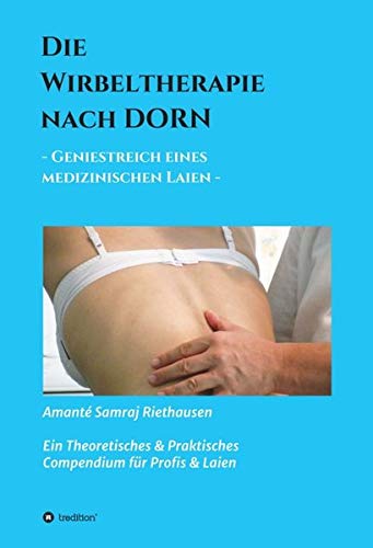 Die Wirbeltherapie nach DORN: - Geniestreich eines medizinischen Laien -