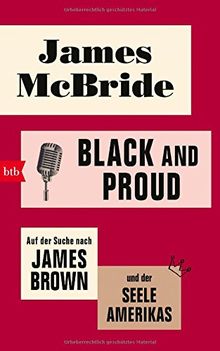 Black and proud: Auf der Suche nach James Brown und der Seele Amerikas