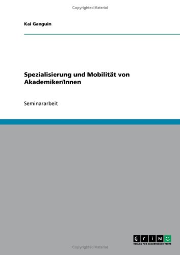 Spezialisierung und Mobilität von Akademiker/Innen