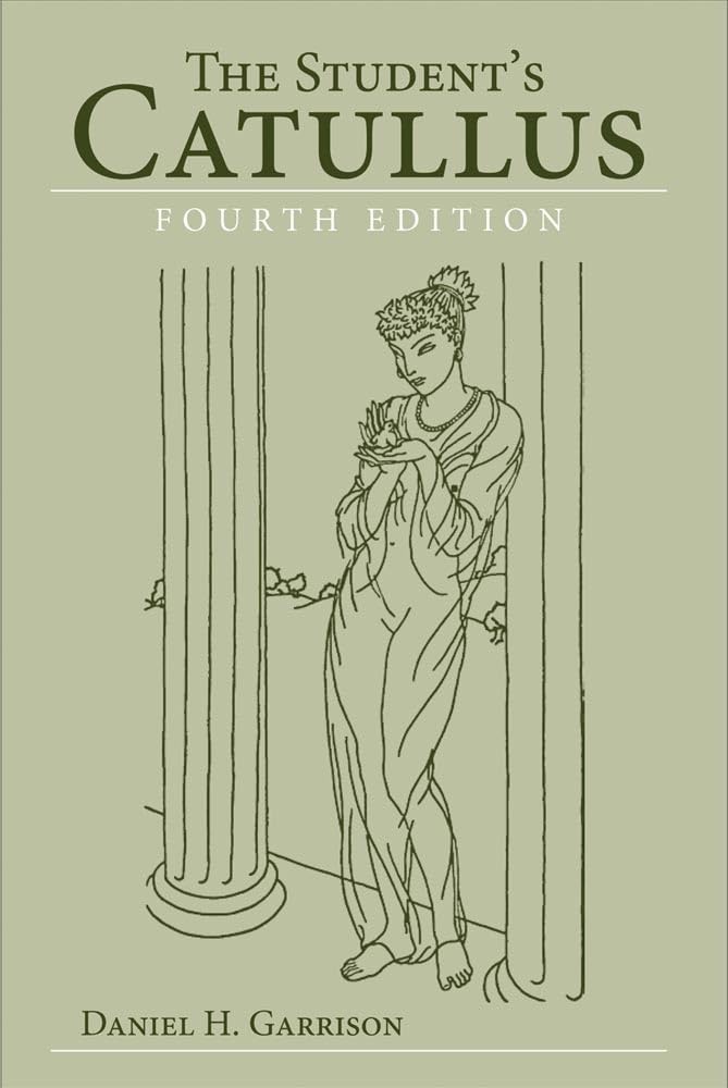 The Student's Catullus, 4th edition (Oklahoma Series in Classical Culture, Band 5)