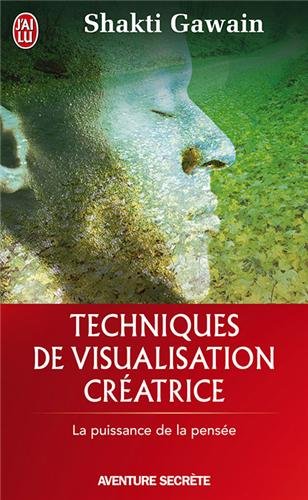 Techniques De Visualisation Creatrice Aventure Secrete Von Shakti Gawain