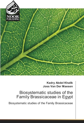 Biosystematic studies of the Family Brassicaceae in Egypt: Biosystematic studies of the Family Brassicaceae