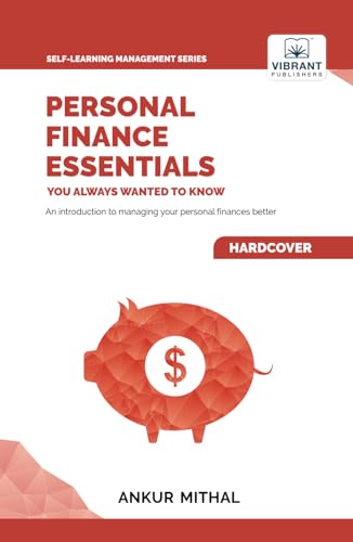 Personal Finance Essentials You Always Wanted to Know (Self-Learning Management Series)