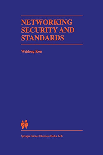 Networking Security and Standards (The Springer International Series in Engineering and Computer Science, 394, Band 394)