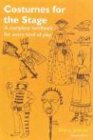 Costumes for the Stage: A Complete Handbook for Every Kind of Play