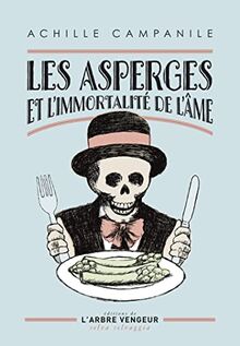 Les asperges et l'immortalité de l'âme : et autres nouvelles