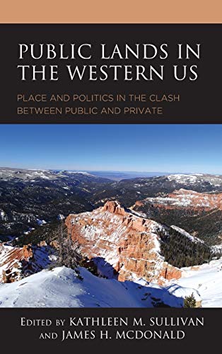 Public Lands in the Western US: Place and Politics in the Clash between Public and Private