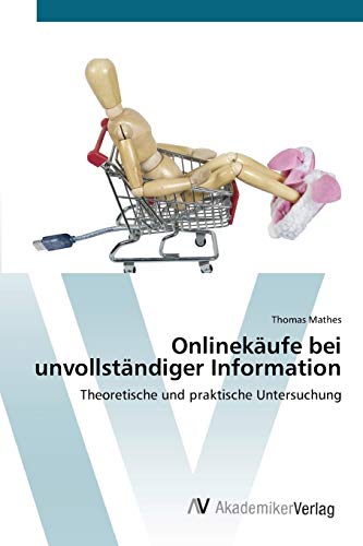 Onlinekäufe bei unvollständiger Information: Theoretische und praktische Untersuchung