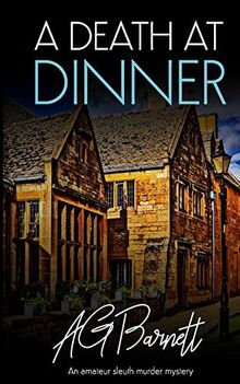 A Death at Dinner: Good food, good wine, bad company... (A Mary Blake Mystery, Band 2)