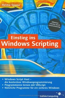 Einstieg ins Windows Scripting: Programmieren lernen mit VBScript (Galileo Computing)