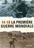 14-18 La Première Guerre mondiale