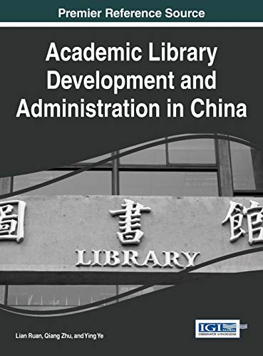 Academic Library Development and Administration in China (Advances in Library and Information Science)