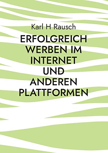 Erfolgreich werben im Internet und anderen Plattformen: Erfahrener Blogger gibt Tipps und Know-How