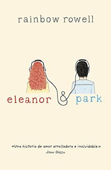 Eleanor y Park (BIBLIOTECA INDIE, Band 716107)