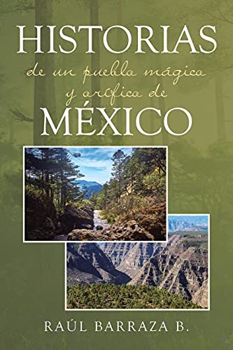 Historias de un pueblo mágico y orífico de México