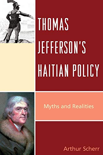 Thomas Jefferson's Haitian Policy: Myths and Realities