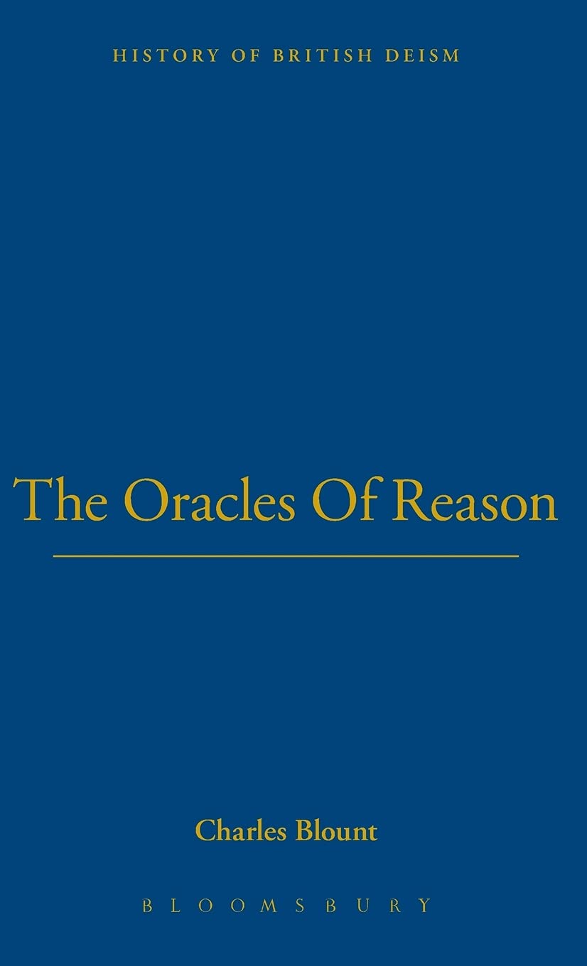 Oracles Of Reason (Works in the History of British Deism)