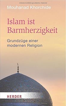 Islam ist Barmherzigkeit (HERDER spektrum)