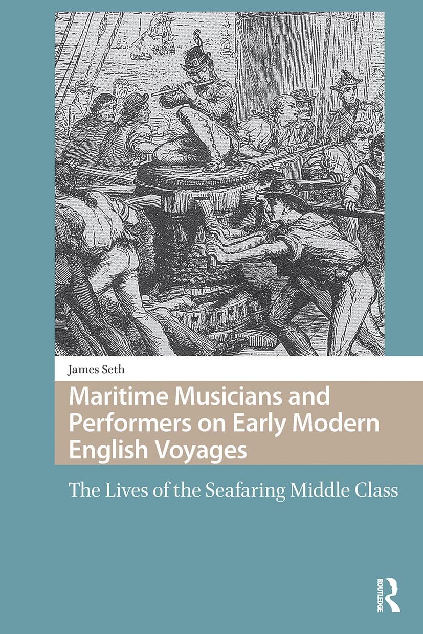 Maritime Musicians and Performers on Early Modern English Voyages