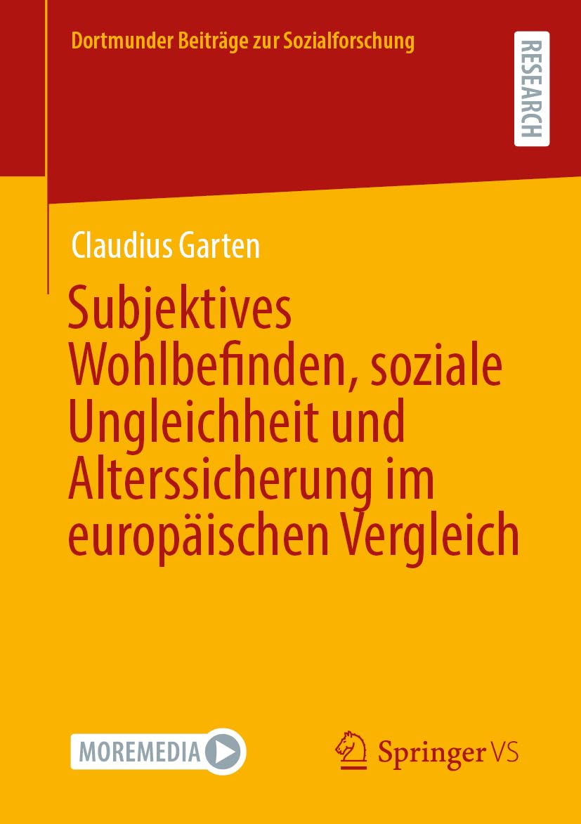 Subjektives Wohlbefinden, soziale Ungleichheit und Alterssicherung im europäischen Vergleich (Dortmunder Beiträge zur Sozialforschung)