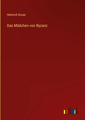 Das Mädchen von Byzanz