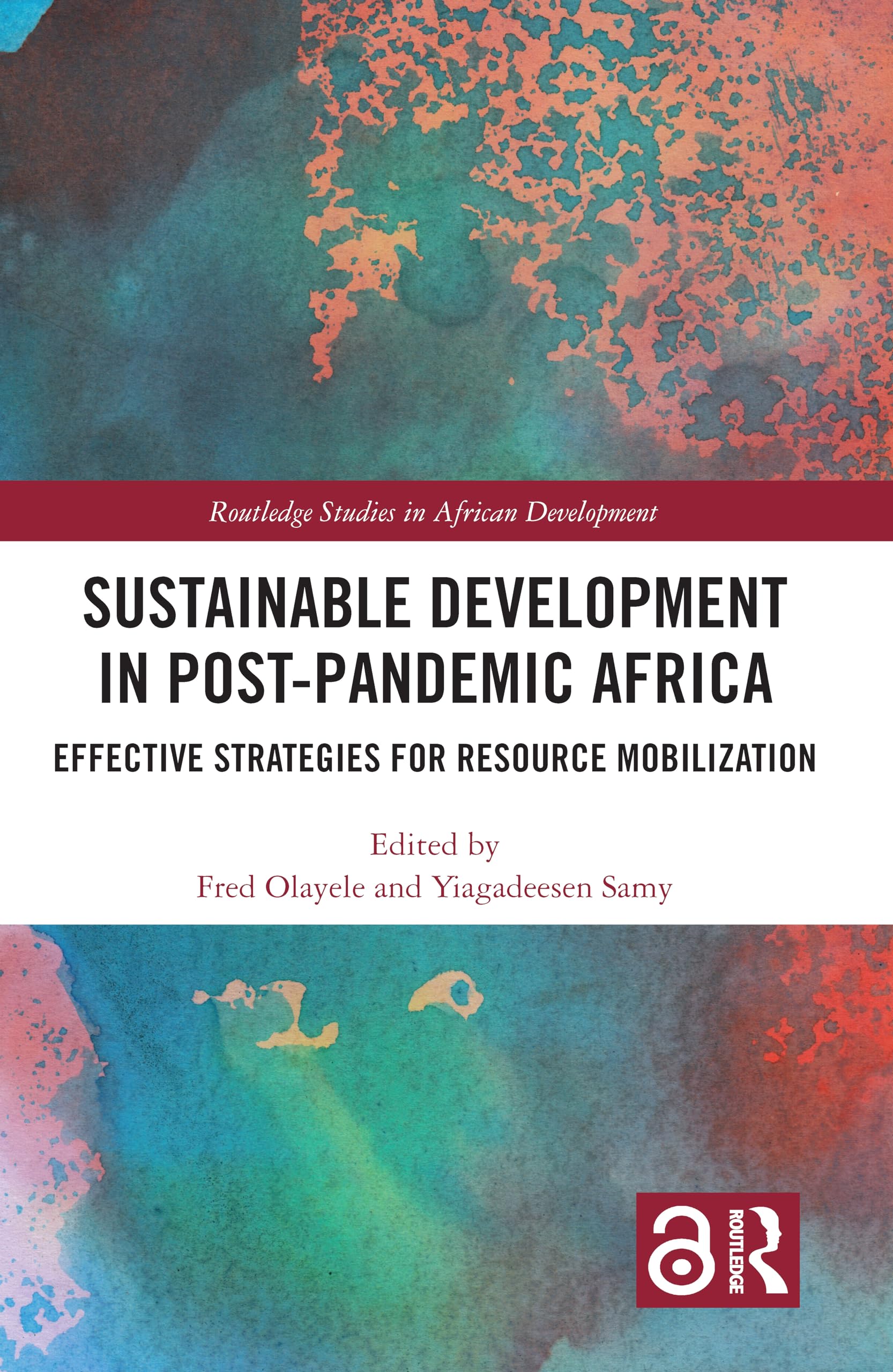 Sustainable Development in Post-Pandemic Africa: Effective Strategies for Resource Mobilization (Routledge Studies in African Development)