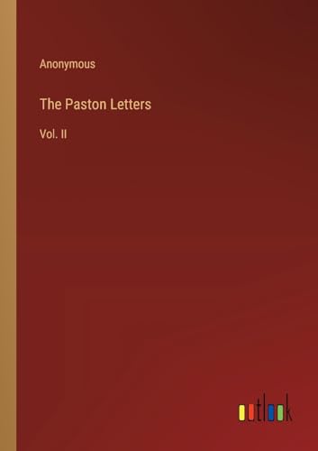 The Paston Letters: Vol. II