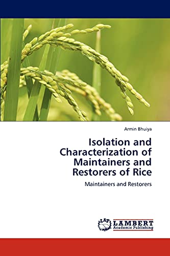 Isolation and Characterization of Maintainers and Restorers of Rice: Maintainers and Restorers