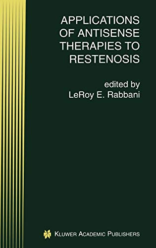 Applications of Antisense Therapies to Restenosis (Perspectives in Antisense Science, 3, Band 3)