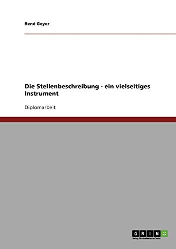 Die Stellenbeschreibung als ein vielseitiges Instrument der Organisationsgestaltung und Personalführung